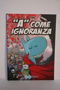A come Ignoranza #7 2012 Daw Davide Berardi Edizioni ProGlo nuovo - Foto 1 di 2