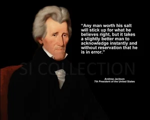 ANDREW JACKSON "JEDER MANN, DER SEIN SALZ WERT IST, WIRD HAFTEN BLEIBEN..." ZITATFOTO VERSCHIEDENE GRÖßEN - Bild 1 von 1