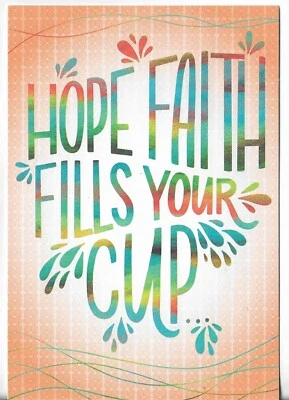 NEW Sympathy Card apx 4.75x7 Mahogany Hope Faith Fills Your Cup - Image 1 of 3