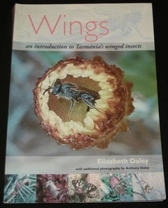 WINGS AN INTRODUCTION TO TASMANIA'S WINGED INSECTS - ELIZABETH DALEY - Picture 1 of 5