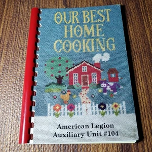 Our Best Home Cooking American Legion Auxiliary Unit #104 Cookbook Standish MI - Foto 1 di 5