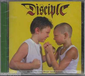 Disciple-My Daddy Can Whip Your Daddy CD Christian Hard Rock/Metal (New-Sealed) - Picture 1 of 1