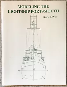 PYLES " MODELING THE LIGHTSHIP PORTSMOUTH " 1995 PB VG+ SCALE DIAGRAMS - Foto 1 di 1