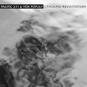 PACIFIC 231 & VOX POPULI! Cthulhu Revisitation CD (ltd-Edition) - Bild 1 von 1