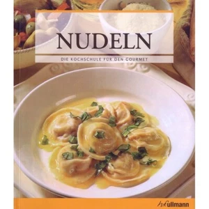 Die Kochschule für den Gourmet - NUDELN Pasta - Kochbuch Rezepte für Anfänger - Bild 1 von 1