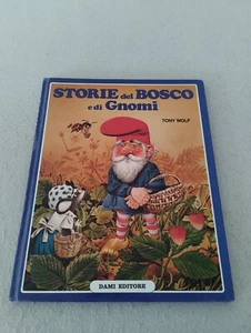 STORIE DEL BOSCO E DI GNOMI / Tony Wolf edizione 1990! Dami Editore - Foto 1 di 9