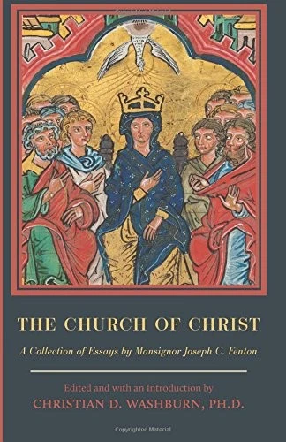 THE CHURCH OF CHRIST: A COLLECTION OF ESSAYS BY MONSIGNOR By Joseph Clifford - Image 1 of 1