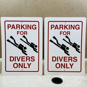 2- Parking for Divers ONLY Novelty Parking Signs. 15"x11" Scuba Diving Plaque - Picture 1 of 3