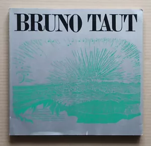 BRUNO TAUT 1880-1938, Exhibition Catalogue / 1984 - Picture 1 of 22