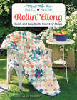 Moda Bake Shop - Rollin' Along: Quick And Easy Quilts From 2 1/2 Strips: New