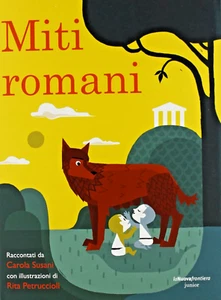 LIBRI PER BAMBINI • Miti Romani Carola Susani La Nuova Frontiera ILLUSTRATO ITA - Picture 1 of 2