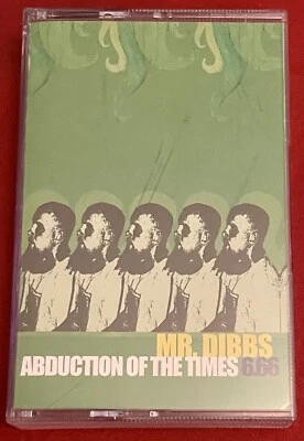 MR. DIBBS “Abduction Of The Times 6.66” Cassette Mixtape RARE! OOP 2002! - Image 1 of 3