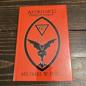 AKHKHARU: VAMPYRE MAGICK - Ford, 2008 - VAMPIRE WITCHCRAFT SORCERY GRIMOIRE - Picture 1 of 7