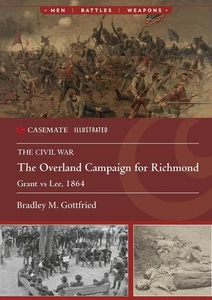 The Overland Campaign for Richmond: Grant vs Lee, 1864 by Bradley M. Gottfried P - Picture 1 of 1