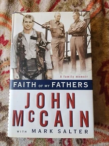 Faith of My Fathers : A Family Memoir by Mark Salter and John McCain 1999 HC/DJ - Picture 1 of 4