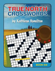 Kathleen Hamilton True North Crosswords, Book 6 (Paperback)