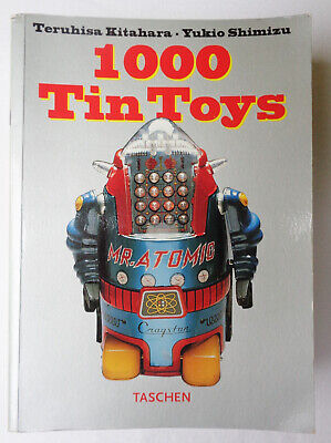 1000   Tin Toys      Taschen   Verlag      Teruhisa  Kitahara  &  Yukio  Shimizu • 4.50€