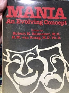 Mania An Evolving Concept by Herman M. Van Praag Robert H. Belmaker - Imagen 1 de 3