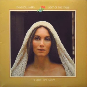 EMMYLOU HARRIS - Light Of The Stable (The Christmas Album), Vinyl LP - Picture 1 of 1