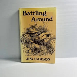 Battling Around by Jim Carson Paperback Port Hedland Yalgoo Kalgoorlie WA 1983 - Picture 1 of 18