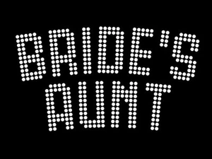 Diamonte Hotfix Wedding Transfer Rhinestones motif " Bride's Aunt " -Style-4 - Picture 1 of 1