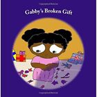 Gabby's Broken Gift - Paperback NEW Nabede, Corie S 17/02/2018