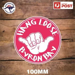 HANG LOOSE BYRON BAY DECAL STICKER SURFING SURFBOARD - Picture 1 of 1