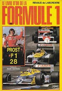 LE LIVRE D'OR DE LA FORMULE 1 / 1987  DE LABORDERIE . PIQUET / MANSELL / STREIFF - Picture 1 of 1