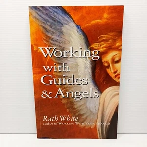 Working with Guides & Angels by Ruth White... - Picture 1 of 6