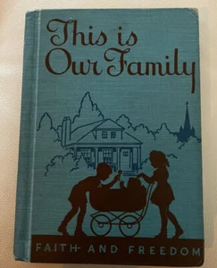 This is Our Family Faith and Freedom 1942 Vintage Book Hardcover School Book - Imagen 1 de 10
