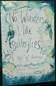 NO WONDER I LIKE BUTTERFLIES Patricia Margaret WW2 WAAF RAF BOAC Ceylon JAMAICA - Picture 1 of 1