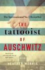 The Tattooist of Auschwitz: the heart-breaking and unforgettable Sunday Times...