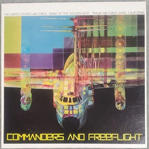 Commanders and Freeflight The US Air Force Band of the Golden Gate LP EX - Picture 1 of 4
