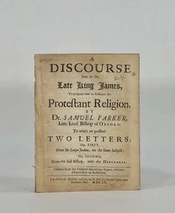 Saumel Parker / Discourse Sent to the Late King James to Persuade him 1st 1690 - Picture 1 of 1