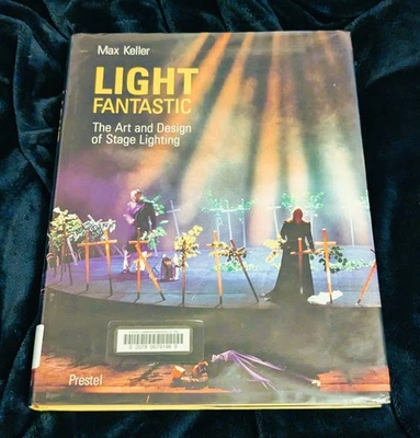 Light Fantastic : The Art and Design of Stage Lighting Hardcover - Image 1 of 4