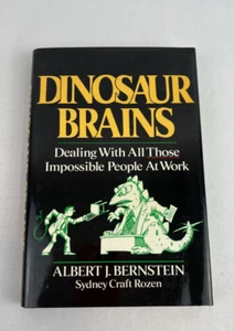DINOSAUR BRAINS: DEALING WITH ALL THOSE IMPOSSIBLE PEOPLE By Albert J. Bernstein - Picture 1 of 7