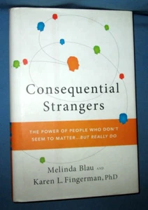 Consequential Strangers By Melinda Blau & Karen Fingerman, Ph.D., 2009, HC - Bild 1 von 5