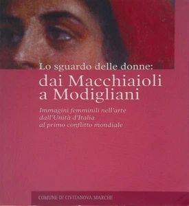 Lo sguardo delle donne dai macchiaioli a Modigliani CIVITANOVE MARCHE 2010 - Picture 1 of 1