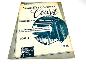 Wurlitzer Organ Course Edward Searles Book 3 Belwin Music 1952 Sheet Music Book  - Picture 1 of 5