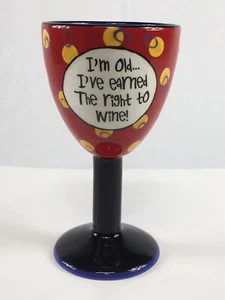Novelty Wine GlassGoblet Red Black 7.25Tall “I’m Old..I’ve Earned The Right Wine - Picture 1 of 7