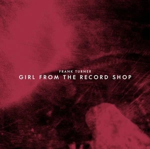 FRANK TURNER - 7-GIRL FROM THE RECORD SHOP - New Vinyl Record 12in - M1111z - Picture 1 of 1