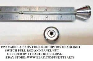 1955 CADILLAC HEADLIGHT SWITCH NON-FOG LIGHT OPTION PULL ROD & BEZEL - Picture 1 of 8