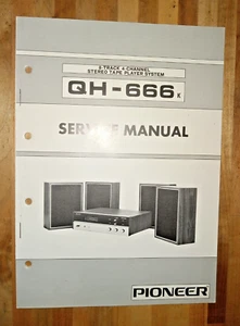 Pioneer QH-666 8 TRACK 4 CHANNEL PLAYER SYSTEM SERVICE MANUAL OEM - Bild 1 von 1