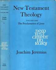 Jeremias, Joachim NEW TESTAMENT THEOLOGY: PART ONE (ALL PUBLISHED) THE PROCLAMAT