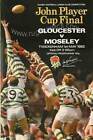 Gloucester V Moseley 1 May 1982 John Player  Rfu  Cup Final Rugby Programme