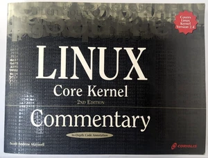 Linux Core Kernel Commentary by Scott Maxwell.  His first book and edition.  - Picture 1 of 9