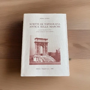 SCRITTI DI TOPOGRAFIA ANTICA SULLE MARCHE.N. Alfieri e Gianfranco Paci. Tipigraf - Foto 1 di 22