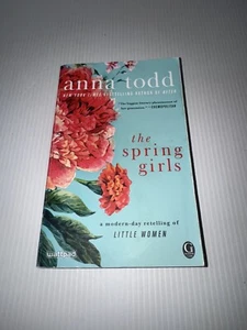 The Spring Girls By Anna Todd (Modern Little Women Retelling) Women’s Fiction - Picture 1 of 13