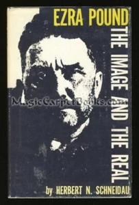 Ezra Pound IMAGE / REAL Literary Criticism AMERICAN POET Poetry IMAGISM 1st Ed - Imagen 1 de 1