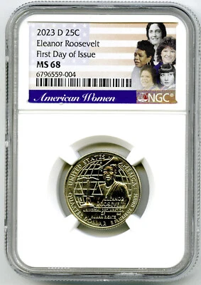 2023 D ELEANOR ROOSEVELT QUARTER NGC MS68 FIRST DAY OF ISSUE  W/ NGC ERROR LABEL - Image 1 of 2